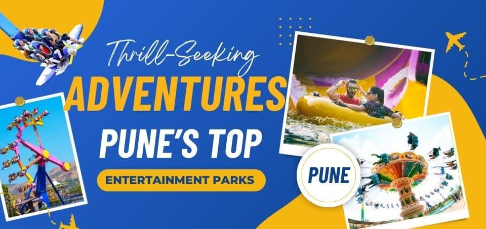 Entertainment Park in Pune, Lonavala, Mumbai